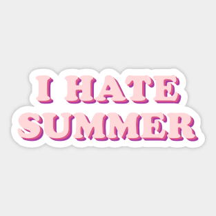 I Hate Summer Sticker